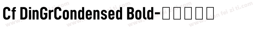 Cf DinGrCondensed Bold字体转换